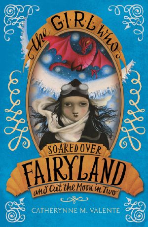 [Fairyland 03] • The Girl Who Soared Over Fairyland and Cut the Moon in Two